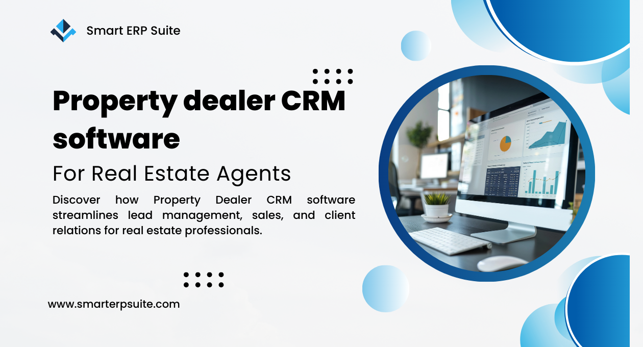 Property dealer CRM software | Smart ERP suite
