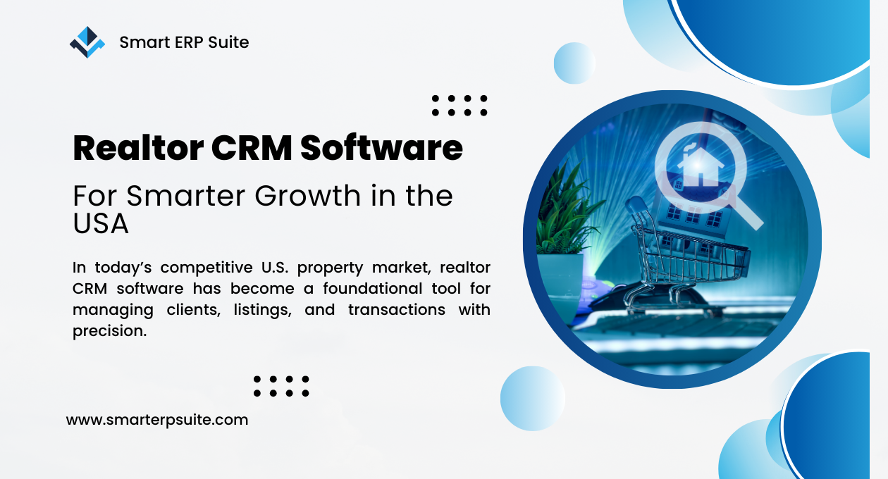 Realtor CRM Software for Smarter Growth in the USA | Smart ERP Suite