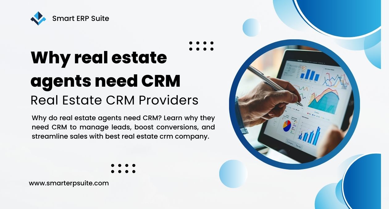Why real estate agents need CRM | Real Estate CRM Providers | Smart ERP Suite